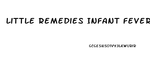 Little Remedies Infant Fever And Pain Reliever