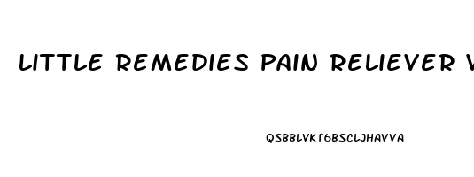 Little Remedies Pain Reliever Vs Tylenol