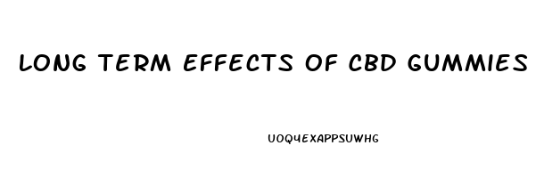 Long Term Effects Of Cbd Gummies