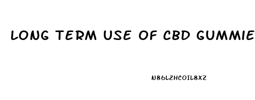 Long Term Use Of Cbd Gummies