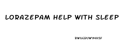 Lorazepam Help With Sleep