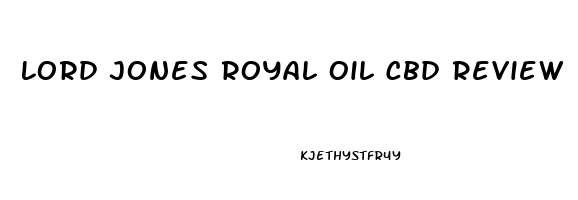 Lord Jones Royal Oil Cbd Review