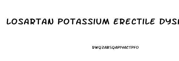 Losartan Potassium Erectile Dysfunction