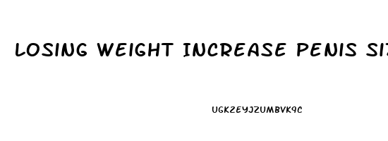 Losing Weight Increase Penis Size