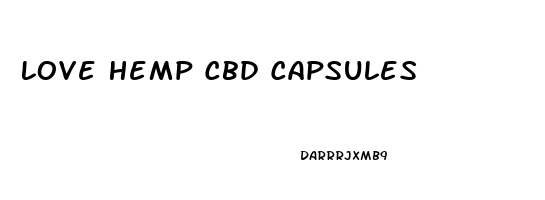 Love Hemp Cbd Capsules