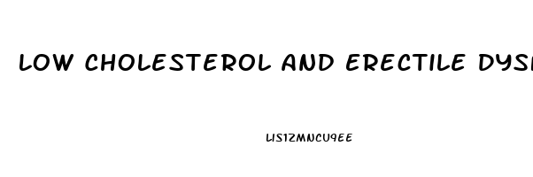 Low Cholesterol And Erectile Dysfunction