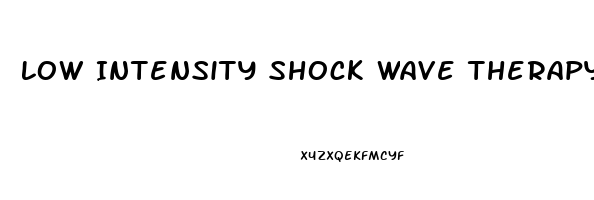 Low Intensity Shock Wave Therapy Erectile Dysfunction