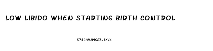 Low Libido When Starting Birth Control