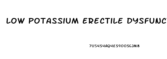 Low Potassium Erectile Dysfunction