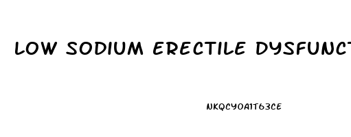 Low Sodium Erectile Dysfunction