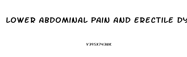 Lower Abdominal Pain And Erectile Dysfunction