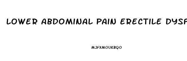 Lower Abdominal Pain Erectile Dysfunction