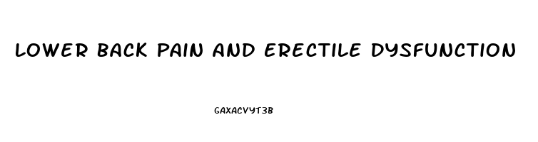 Lower Back Pain And Erectile Dysfunction