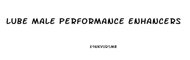 Lube Male Performance Enhancers