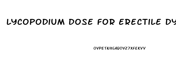 Lycopodium Dose For Erectile Dysfunction
