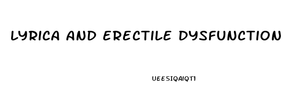Lyrica And Erectile Dysfunction