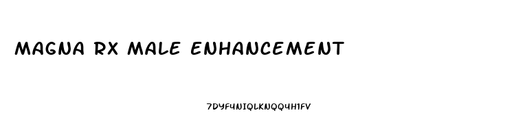 Magna Rx Male Enhancement