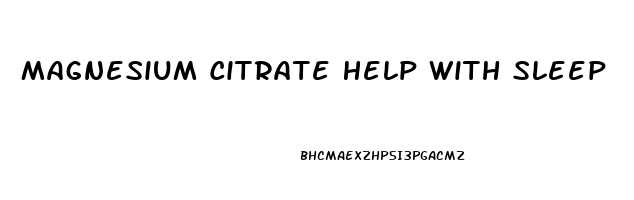 Magnesium Citrate Help With Sleep