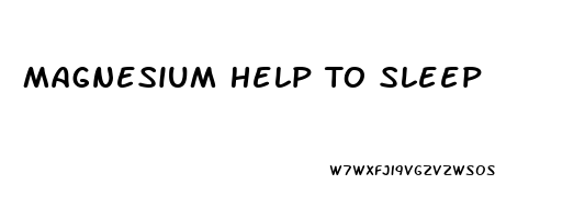 Magnesium Help To Sleep