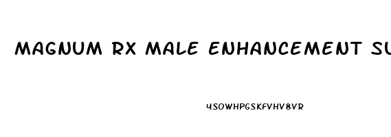 Magnum Rx Male Enhancement Support