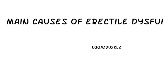 Main Causes Of Erectile Dysfunction