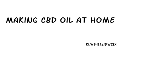 Making Cbd Oil At Home