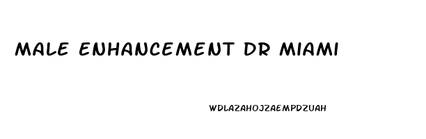 Male Enhancement Dr Miami