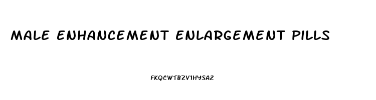 Male Enhancement Enlargement Pills