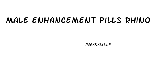 Male Enhancement Pills Rhino