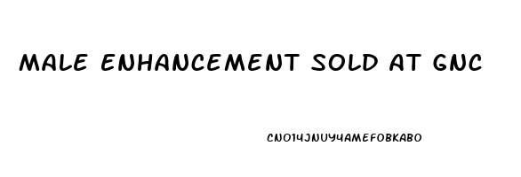 Male Enhancement Sold At Gnc