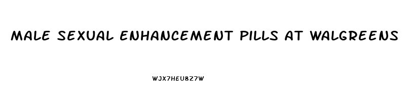 Male Sexual Enhancement Pills At Walgreens