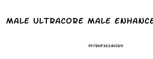 Male Ultracore Male Enhancement