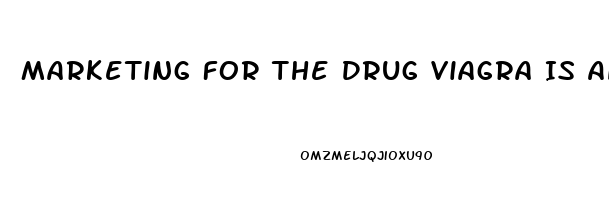 Marketing For The Drug Viagra Is An Example Of Which Kind Of Age Branding