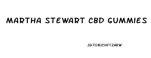 Martha Stewart Cbd Gummies Discount Code