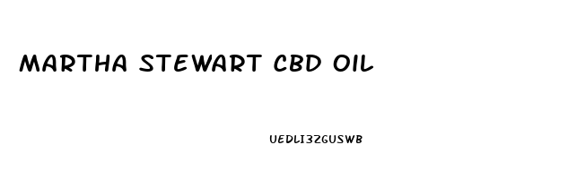 Martha Stewart Cbd Oil