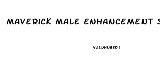 Maverick Male Enhancement Side Effects