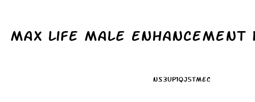 Max Life Male Enhancement Pills