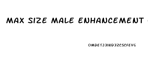 Max Size Male Enhancement Gel