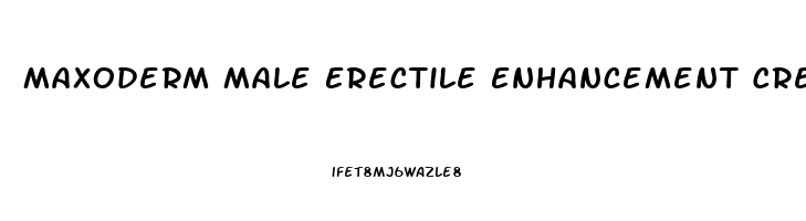 Maxoderm Male Erectile Enhancement Cream