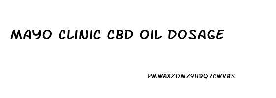 Mayo Clinic Cbd Oil Dosage