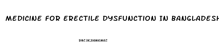 Medicine For Erectile Dysfunction In Bangladesh