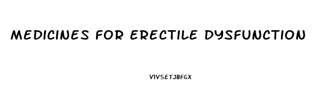 Medicines For Erectile Dysfunction