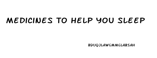 Medicines To Help You Sleep