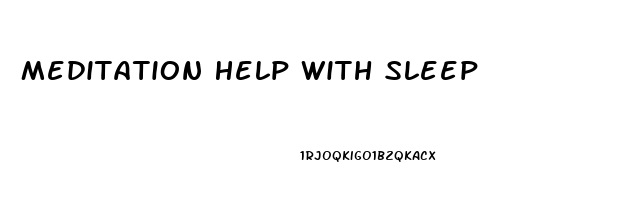 Meditation Help With Sleep