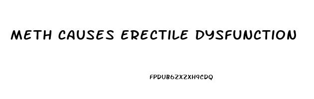Meth Causes Erectile Dysfunction