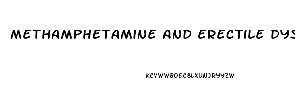 Methamphetamine And Erectile Dysfunction