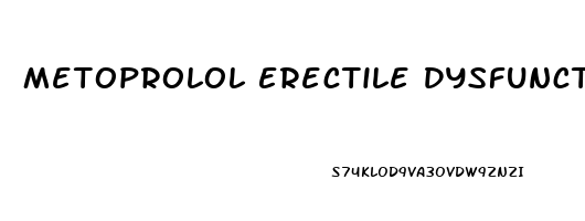 Metoprolol Erectile Dysfunction Reddit