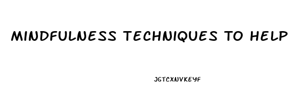 Mindfulness Techniques To Help Sleep