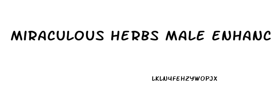 Miraculous Herbs Male Enhancement Tonic Reviews