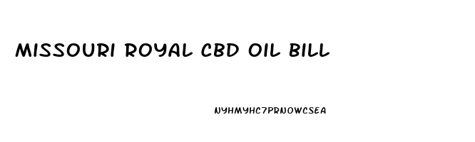 Missouri Royal Cbd Oil Bill